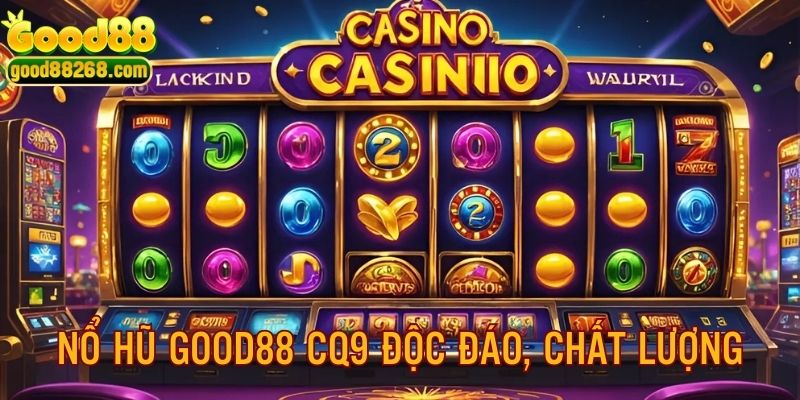 CQ9 gây ấn tượng mạnh dù chỉ mới ra mắt thị trường vài năm