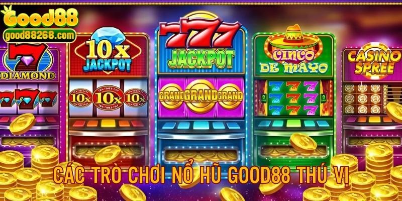 Danh sách những trò chơi đặc sắc, độc đáo của nhà cái